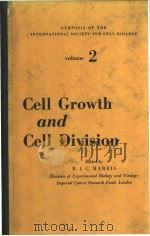 SYMPOSIA OF THE INTERNATIONAL SOCIETY FOR CELL BIOLOGY VOLUME 2 Cell Growth and Cell Division PDF电子版封面
