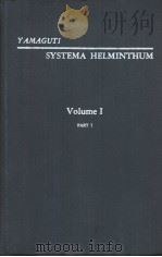 SYSTEMA HELMINTHUM VOLUME Ⅰ THE DIGENETIC TREMATODES OF VERTEBRATES Part Ⅰ PDF电子版封面