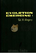 EVOLUTION EMERGING 1 A Survey of Changing Patterns from Primeval Life to Man PDF电子版封面