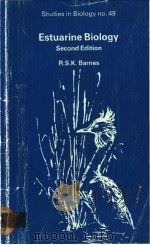 The Institute of Biologv's Studies in Biology No.49 Estuarine Biology Second Edition     PDF电子版封面  0713129050   