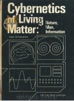 Cybernetics of Living Matter:Nature,Man,Information PDF电子版封面