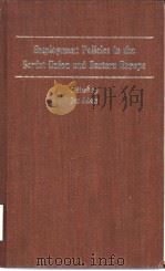 EMPLOYMENT POLICIES IN THE SOVIET UNION AND EASTERN EUROPE PDF电子版封面
