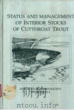 Status and Management of Interior Stocks of Cutthroat Trout American Fisheries Society Symposium 4 PDF电子版封面 0913235555