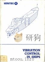 VIBRATION CONTROL IN SHIPS CHAPTER 5 SHAFTING VIBRATION     PDF电子版封面  8251500907   