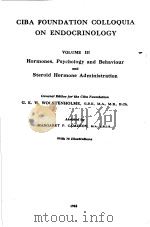CIBA FOUNDATION COLLOQUIA ON ENDOCRINOLOGY VOLUME Ⅲ Hormones,Psychology and Behaviour and Steroid Ho PDF电子版封面