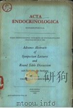 ACTA ENDOCRINOLOGICA SUPPLEMENTUM 50 （L） Advance Abstracts of Symposium Lectures and Round Table Dis     PDF电子版封面     