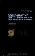 Comparative Nutrition of Man and Domestic Animals VOLUME 1     PDF电子版封面     