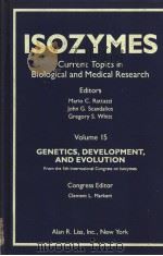 ISOZYMES Current Topics in Biological and Medical Research Volume 15 GENETICS,DEVELOPMENT,AND EVOLUT PDF电子版封面 0845102648