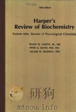 Harper‘s Review of Biochemistry Former title:Review of Physiological Chemistry PDF电子版封面 0870410369