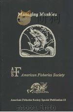 MANAGING MUSKIES A Treatise on the Biology and Propagation of Muskellunge in North America PDF电子版封面