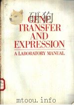 GENE TRANSFER AND EXPRESSION A Laboratory Manual     PDF电子版封面  033353543X   