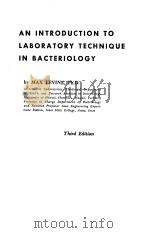 AN INTRODUCTION TO LABORATORY TECHNIQUE IN BACTERIOLOGY Third Edition     PDF电子版封面     