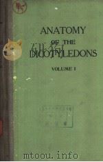ANATOMY OF THE DICOTYLEDONS VOLUME Ⅰ-VOLUME Ⅱ PDF电子版封面