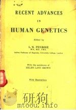 RECENT ADVANCES IN HUMAN GENETICS PDF电子版封面 L.S.PENROSE
