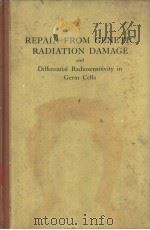 REPAIR FROM GENETIC RADIATION DAMAGE and Differential Radiosensitivity in Germ Cell（ PDF版）