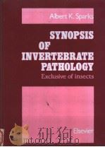 Synopsis of invertebrate pathology Exclusive of insects PDF电子版封面 0444806784 ALBERT K.SPARKS