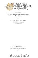 THE STRUCTURE AND REPRODUCTION OF THE ALGAE VOLUME Ⅱ Foreword,Phaeophyceae,Rhodophyceae,Myxophyceae PDF电子版封面 F.E.FRITSCH
