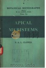 BOTANICAL MONOGRAPHS Volume TWO APICAL MERISTEMS     PDF电子版封面    F.A.L.CLOWES 