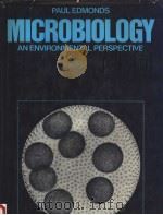 MICROBIOLOGY An environmental perspective PDF电子版封面 0023335807 Paul Edmonds