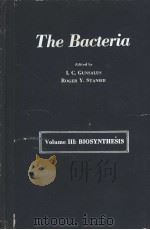 The Bacteria A TREATISE ON STRUCTURE AND FUNCTION VOLUME Ⅲ BIOSYNTHESIS PDF电子版封面