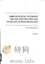IMMUNOCHEMICAL TECHNIQUES FOR THE IDENTIFICATION AND ESTIMATION OF MACROMOLECULES 2nd Fully Revised PDF电子版封面 0444802452