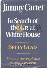 JIMMYCARTER IN SEARCH OF THE GREAT WHITE HOUSE PDF电子版封面