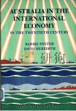 AUSTRALIA IN THE IN TERNATIONAL ECONOMY PDF电子版封面 0521336899