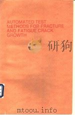 Automated test methods for fracture and fatigue crack growth PDF电子版封面 0803104219