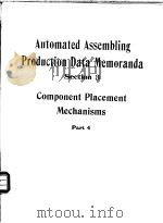 Automated Assembling Production Data Memoranda Section 3  Component Placement Mechanisms  Part 4     PDF电子版封面     