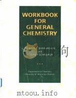 WORKBOOK FOR GENERAL CHEMISTRY Second Edition PDF电子版封面 Bassam Z.Shakhashiri Rodney S