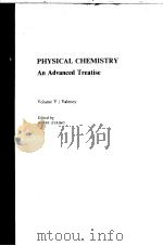 PHYSICAL CHEMISTRY:An Advanced Treatise Volume Ⅴ Valency PDF电子版封面 HENRY EYRING