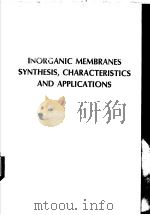 Inorganic membranes：synthesis，characteristics，and applications     PDF电子版封面  0442318766  Ramesh R.Bhave 