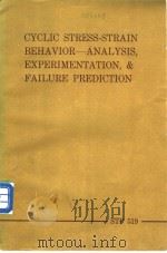 CYCLIC STRESS-STRAIN BEHAVIOR-ANALYSIS，EXPERIMENTATION，AND FAILURE PREDICTION     PDF电子版封面     