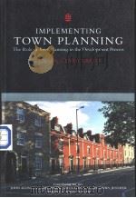 IMPLEMENTING TOWN PLANNING THE Role of Town Planning in the Development Process PDF电子版封面 0582234239