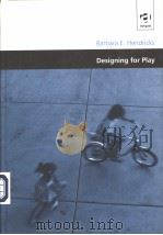 Designing for Play     PDF电子版封面  0754613208   