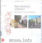 New American Urbanism Re-forming the Suburban Metropolis PDF电子版封面 8881187418