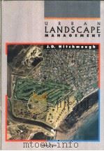 URBAN LANDSCAPE MANAGEMENT PDF电子版封面 0409307483 J·D·Hifchmough