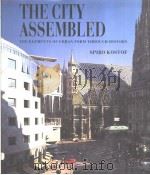 SPIRO KOSTOF THE CITY ASSEMBLED The Elements of Urban Form Through History PDF电子版封面 0500341249