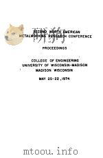 SECOND NORTH AMERICAN METALWORKING RESEARCH CONFERENCE PROCEEDINGS PDF电子版封面