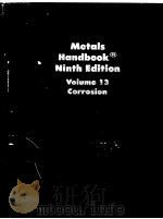 Metals Handbook Ninth Edition Volume 13 Corrosion PDF电子版封面 0871700077 Lawrence J.Korb David L.Olson