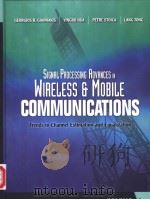 Signal Processing Advances in Wireless and Mobile Communications Volume 1: Trends in Channel Estimat PDF电子版封面 0130271624