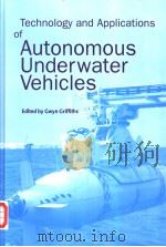 TECHNOLOGY AND APPLICATIONS OF AUTONOMOUS UNDERWATER VEHICLES（ PDF版）