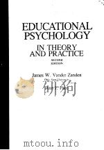 EDUCATIONAL PSYCHOLOGY IN THEORY AND PRACTICE     PDF电子版封面  0394335465   