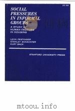 SOCIAL PRESSURES IN INFORMAL GROUPS PDF电子版封面 0804701741