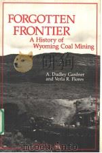 FORGOTTEN FRONTIER:A HISTORY OF WYOMING COAL MINING PDF电子版封面 0813310075