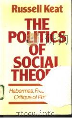 The Politics of Social Theory PDF电子版封面 0226428761