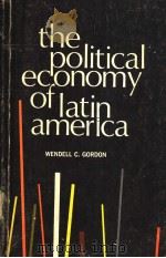 THE POLITICAL ECONOMY OF LATIN AMERICA PDF电子版封面