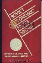 SOVIET ECONOMIC FACTS，1917-81     PDF电子版封面     
