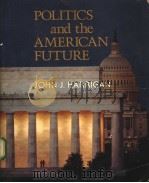 Politics and the American Future PDF电子版封面