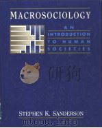 Macrosociology:An introduction to Human Societies PDF电子版封面 0060457139